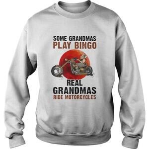 Some Grandmas Play Bingo Real Grandmas Ride Motorcycles Bike Sunset Shirt